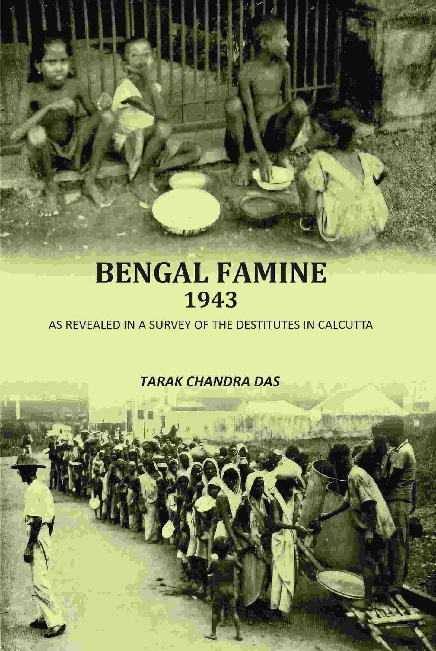 Bengal Famine 1943: As Revealed In A Survey Of The Destitutes In Calcuuta - Gyan Books