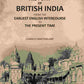 A History of British India: From the Earliest English Intercourse to the Present Time - Gyan Books