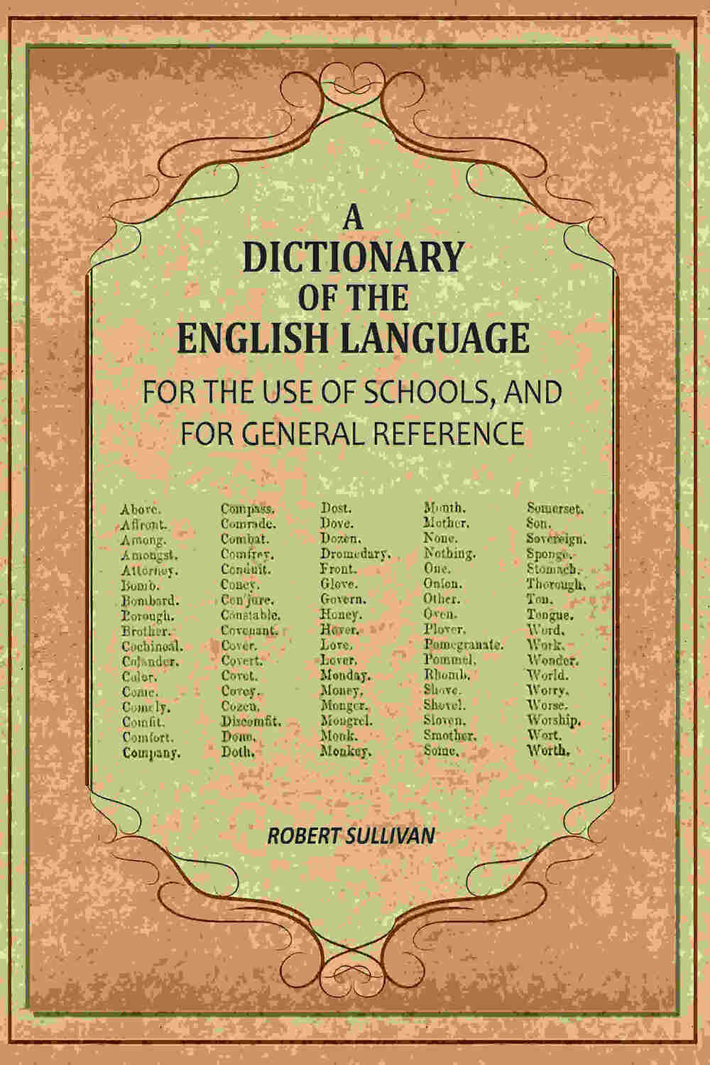 A Dictionary of the English Language: For The Use of Schools, And For General Reference - Gyan Books