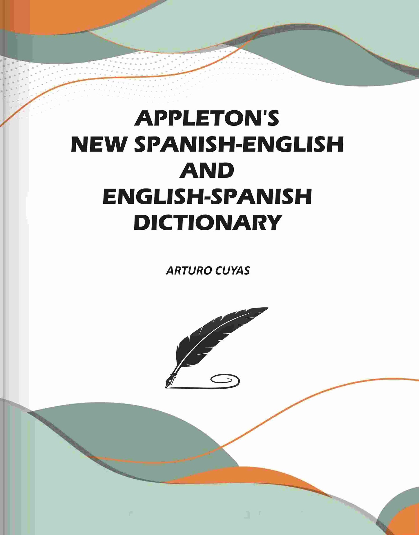 Appleton's New Spanish-English and English-Spanish Dictionary - Gyan Books