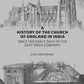 A History of the Church of England in India: Since the Early Days of the East India Company - Gyan Books