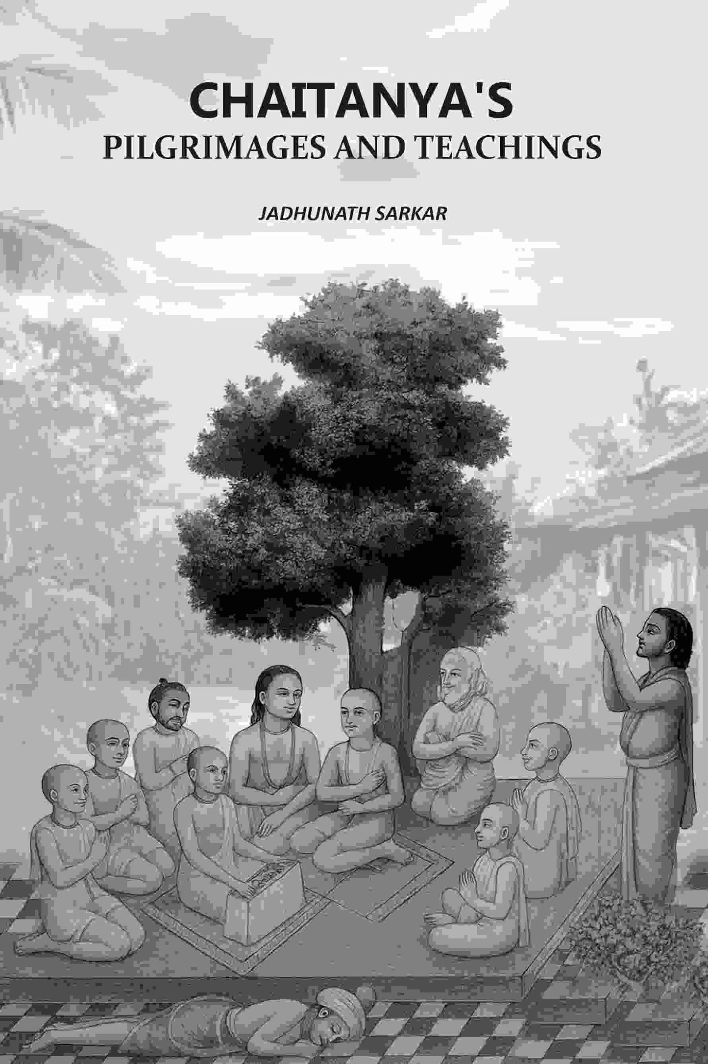 Chaitanya's Pilgrimages And Teachings - Gyan Books