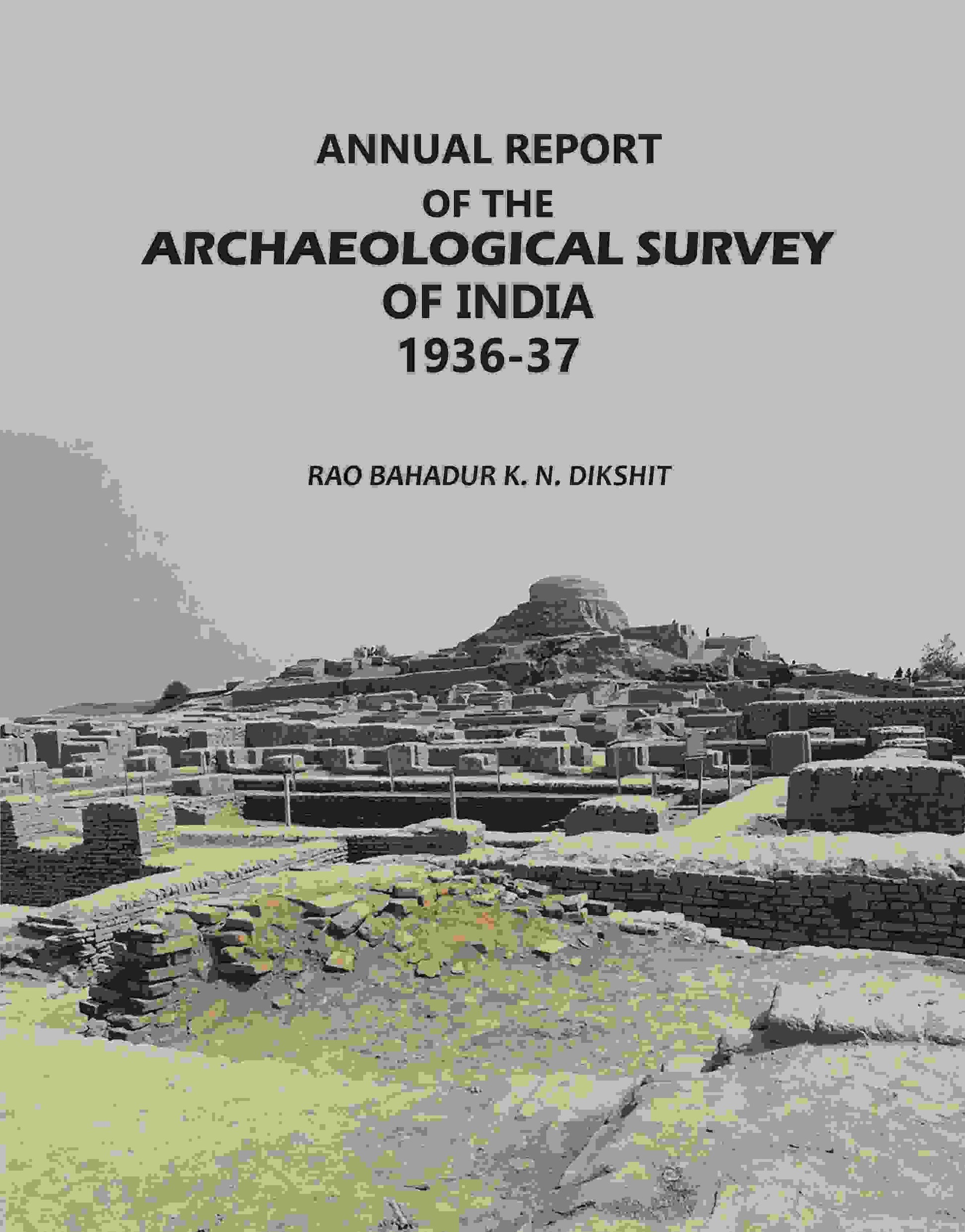 Annual Report: Of The Archaeological Survey Of India 1936-37 - Gyan Books