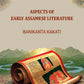 Aspects Of Early Assamese Literature - Gyan Books