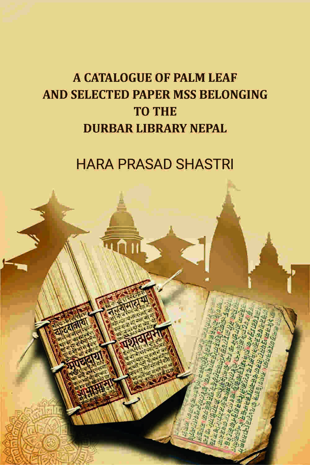 A Catalogue Of Palm Leaf And Selected Paper Mss Belonging To The Durbar Library Nepal - Gyan Books