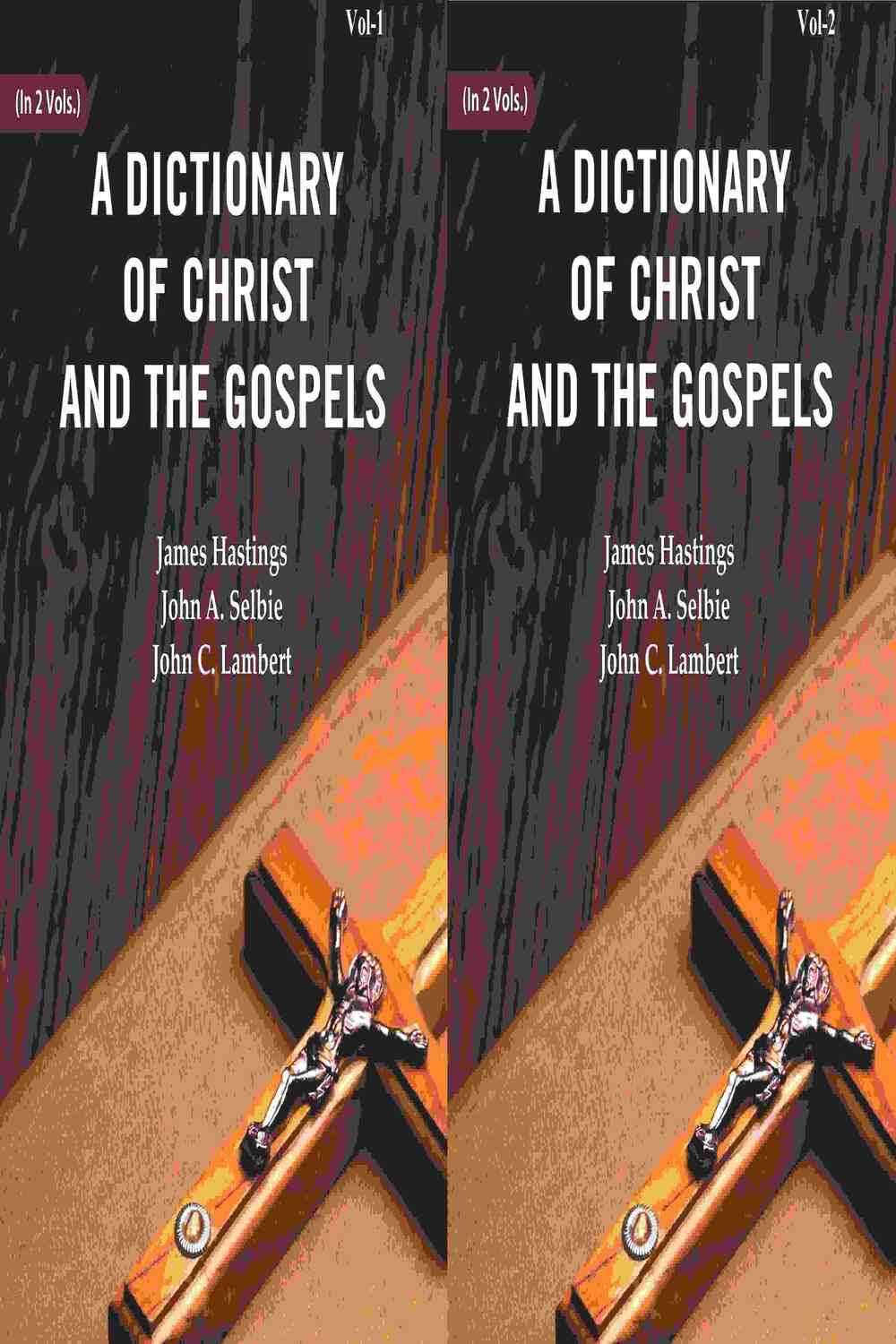 A Dictionary of Christ and the Gospels (2 Vols. Set) - Gyan Books