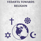 Attitude Of Vedanta Towards Religion - Gyan Books
