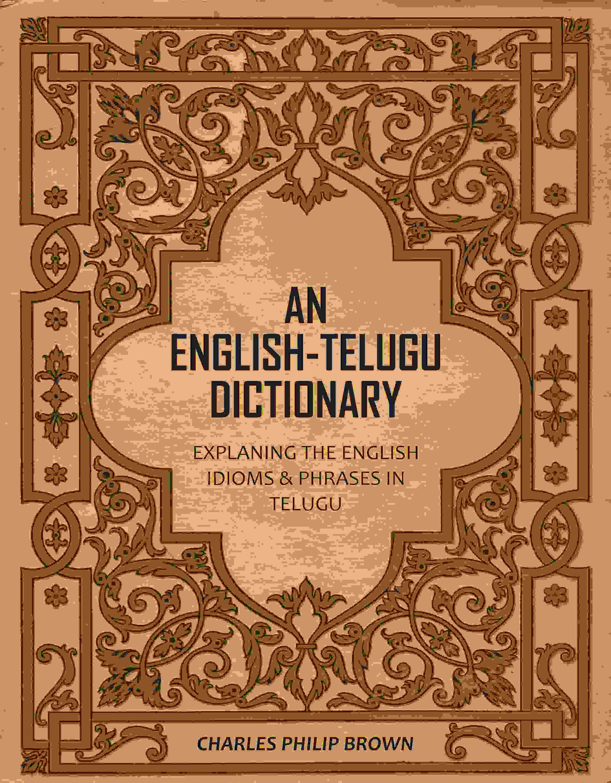 An English-Telugu Dictionary: Explaning The English Idioms & Phrases in Telugu - Gyan Books