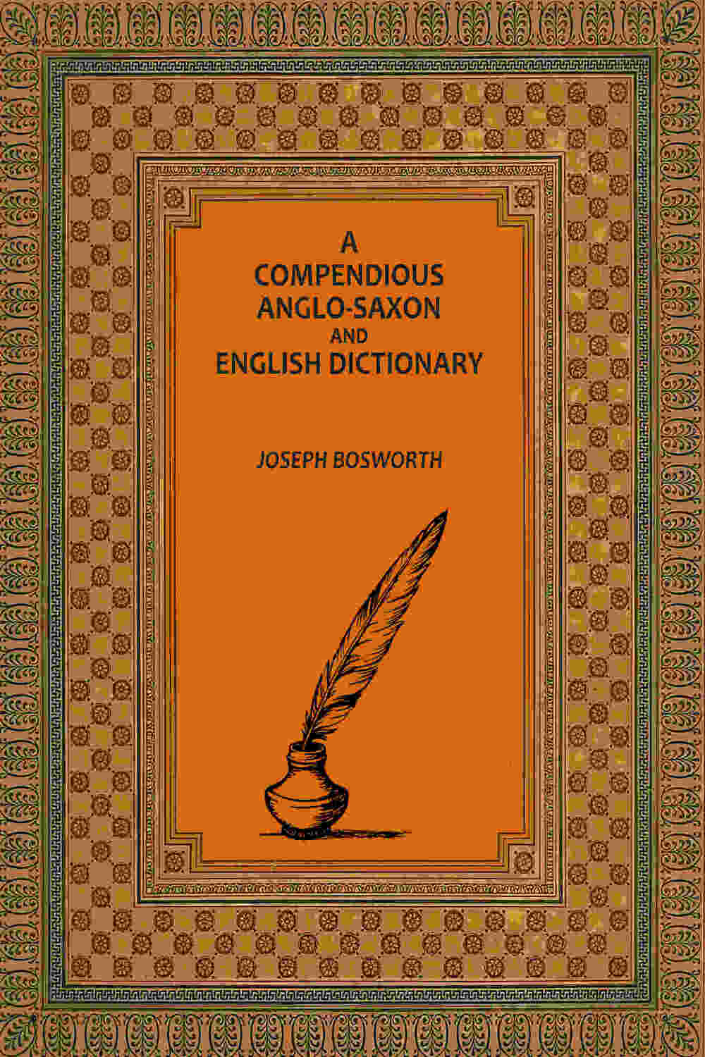 A Compendious Anglo-Saxon and English Dictionary - Gyan Books