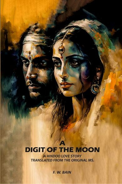 A Digit Of The Moon: A Hindoo Love Story Translated From The Original Ms. - Gyan Books