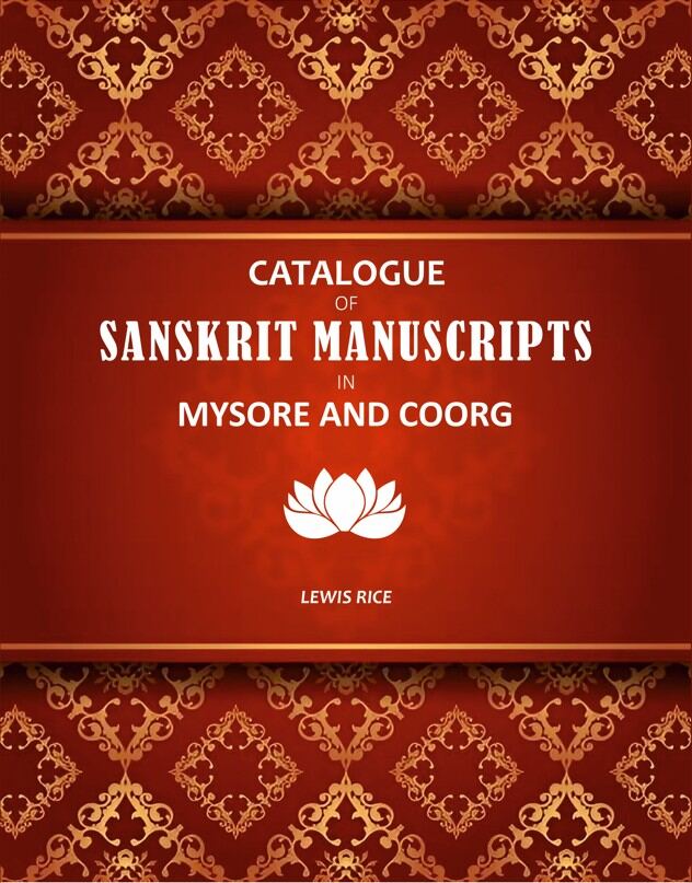 Catalogue Of Sanskrit Manuscripts In Mysore And Coorg - Gyan Books