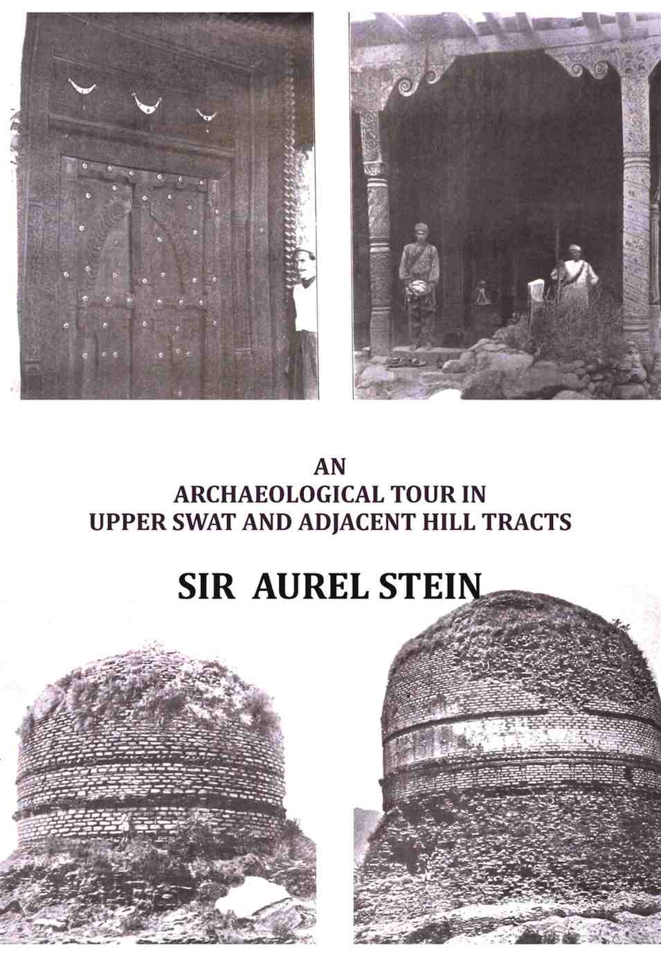 An Archaeological Tour in Upper Swat and Adjacent Hill Tracts - Gyan Books