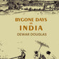 Bygone Days In India - Gyan Books