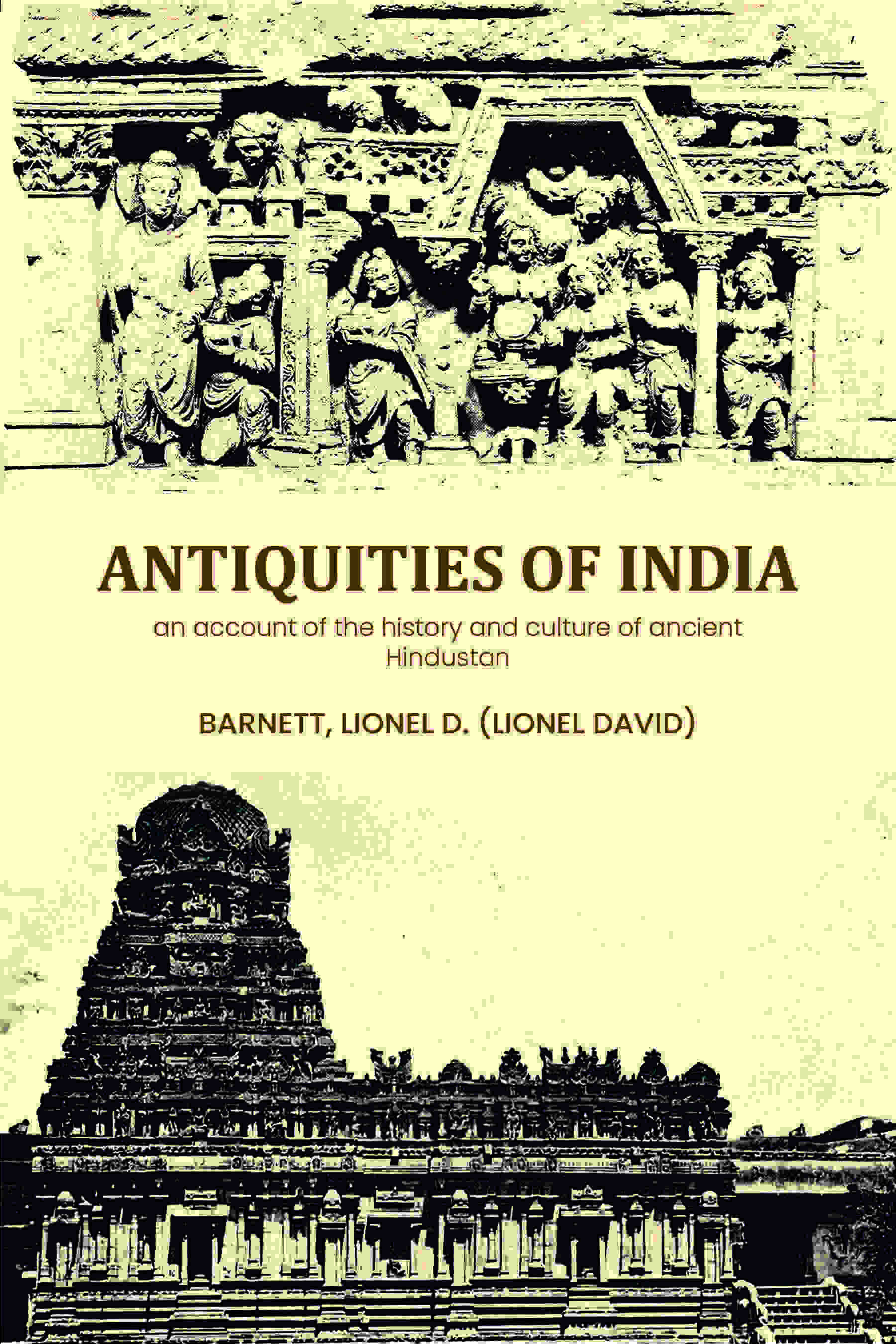 Antiquities of India: an account of the history and culture of ancient Hindustan - Gyan Books