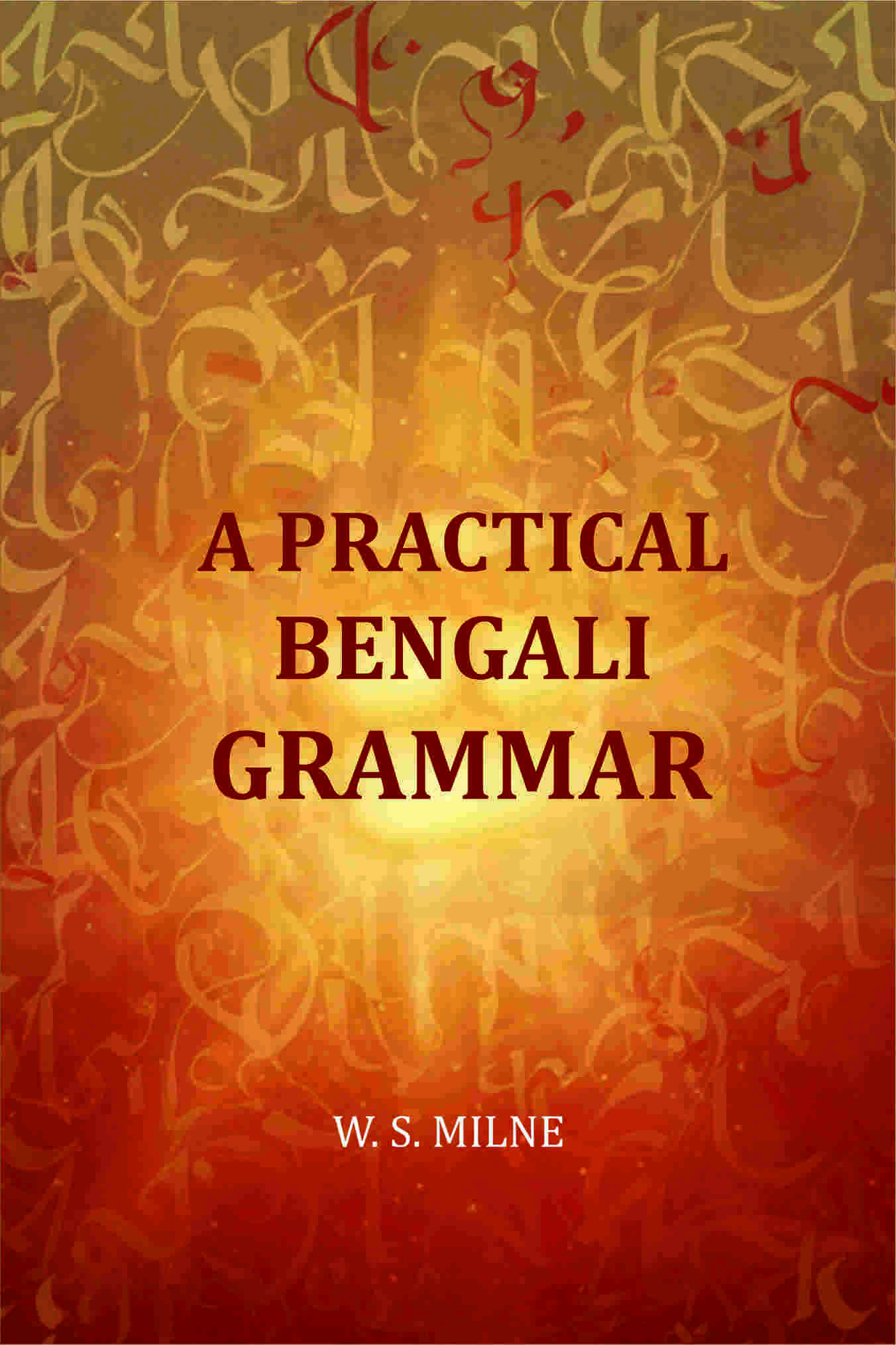 A Practical Bengali Grammar - Gyan Books