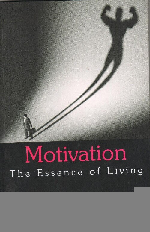 Motivation the Essence of Living - Gyan Books - Swadesiicart