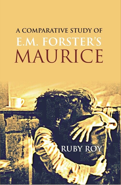 A Comparative Study of E.M. Forster's Maurice - Gyan Books - Swadesiicart