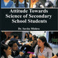 Attitude Towards Science of Secondary School Students - Gyan Books - Swadesiicart