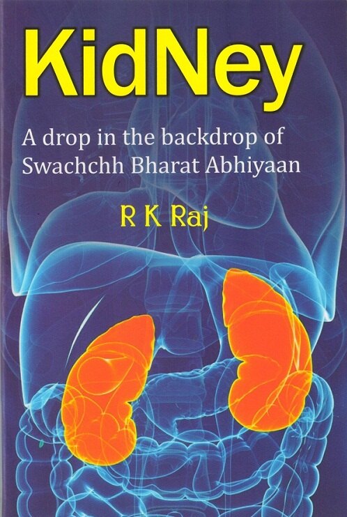 Kidney: a Drop in the Backdrop Swachchh Bharat Abhiyaan - Gyan Books - Swadesiicart