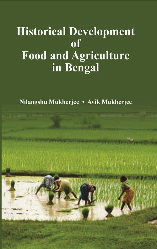 Historical Development of Food and Agriculture in Bengal - Gyan Books - Swadesiicart