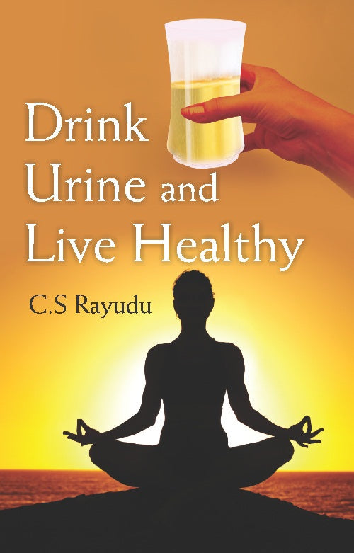 Drink Urine and Live Healthy - Gyan Books - Swadesiicart