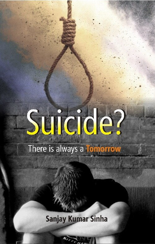 Suicide? There Is Always a Tomorrow - Gyan Books - Swadesiicart