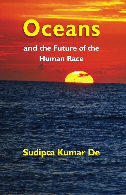 Oceans and the Future of the Human Race - Gyan Books - Swadesiicart
