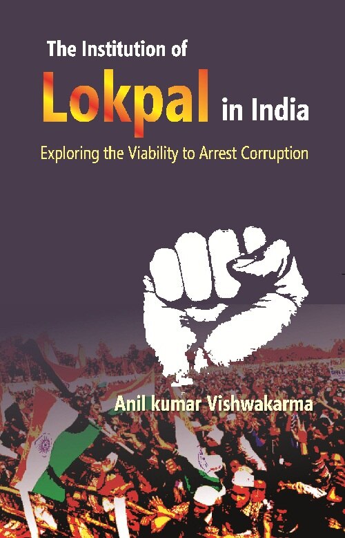 The Institution of Lokpal in India : Exploring the Viability to Arrest Corruption - Gyan Books - Swadesiicart