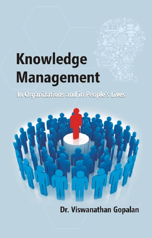 Knowledge Management in Organisations and in People's Lives - Gyan Books - Swadesiicart