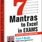 7 Mantras To Excel In Exams by Prem P. Bhalla