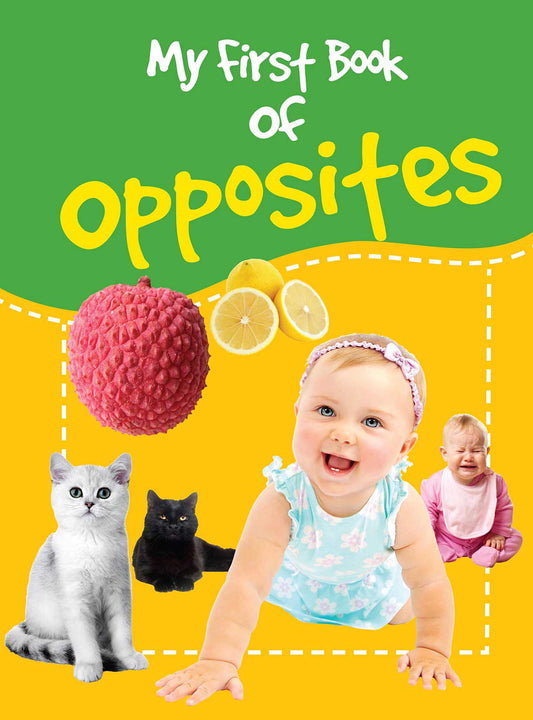 My First Book of Opposites - Om Books - Swadesiicart