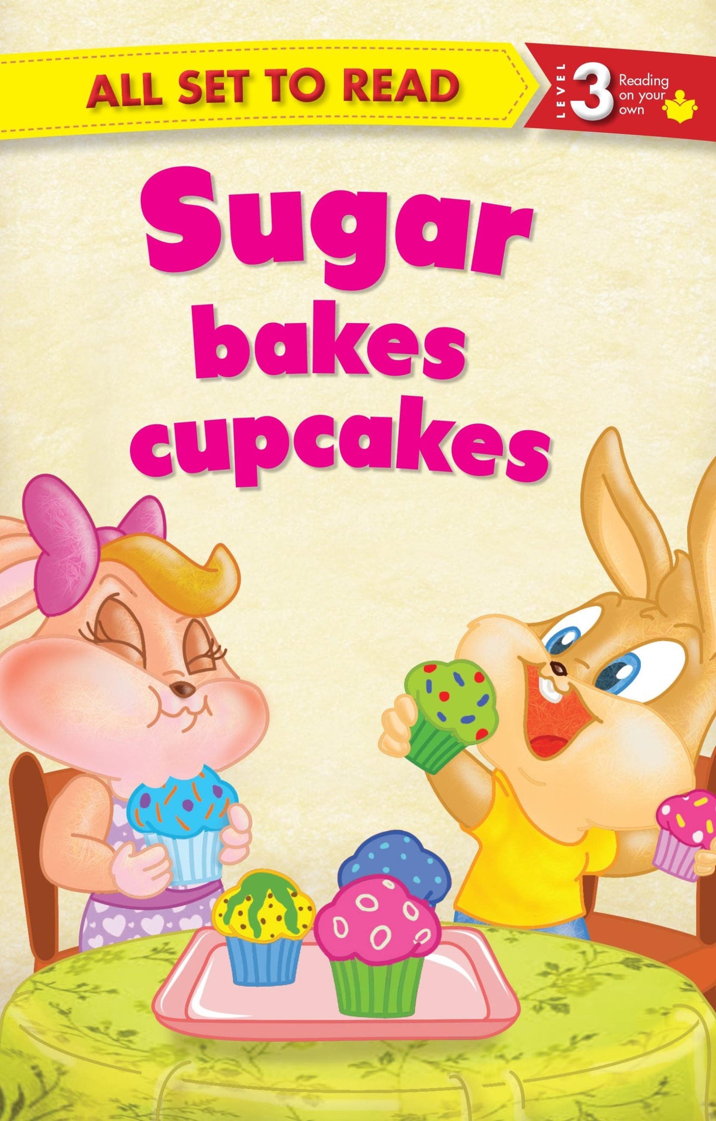 All set to Read Readers Level 3 Sugar Bakes Cupcakes - Om Books - Swadesiicart