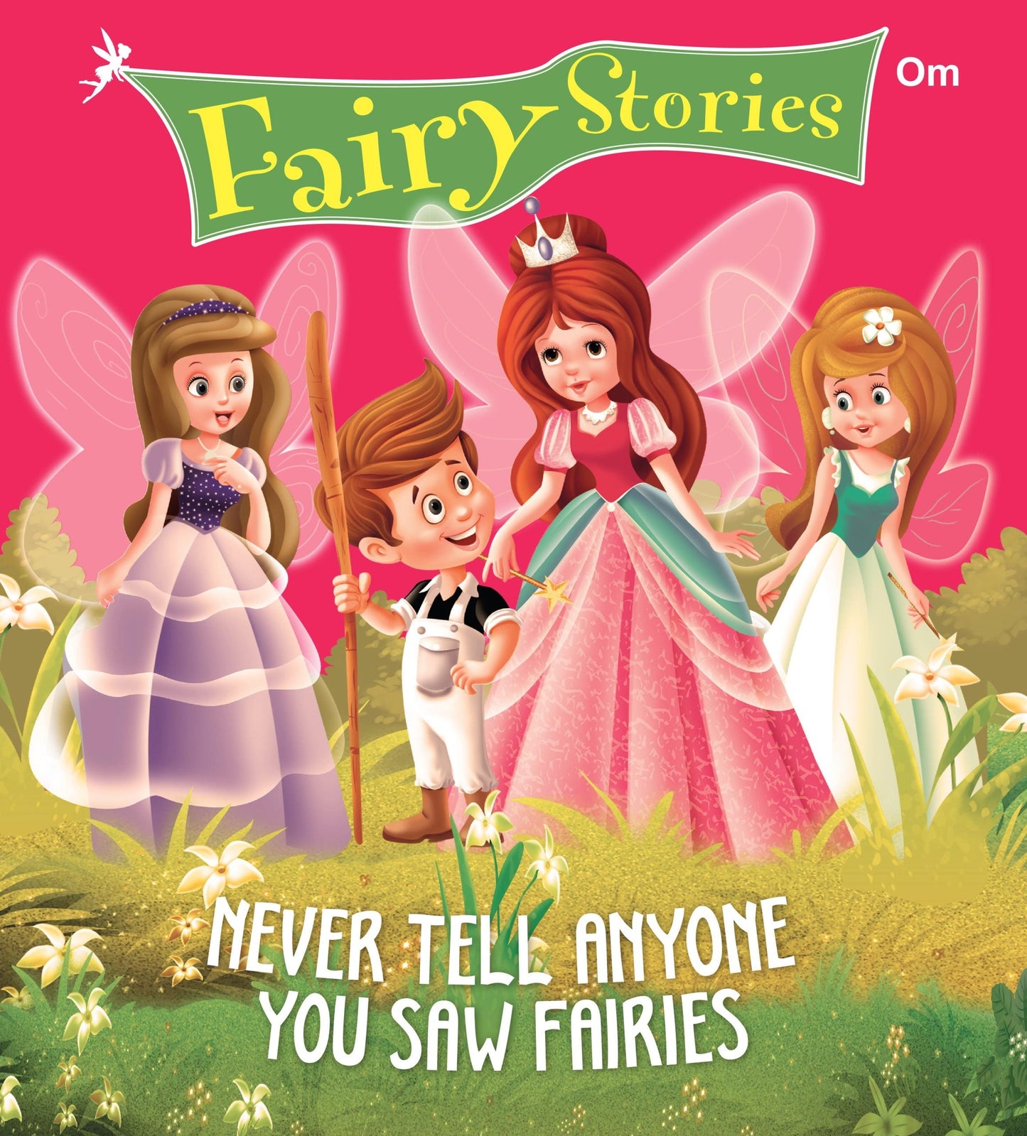 Never Tell Anyone You Saw Fairies : Fairy Stories - Om Books - Swadesiicart