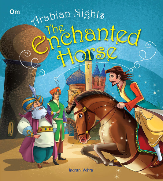 The Enchanted Horse : Arabian Nights - Om Books - Swadesiicart
