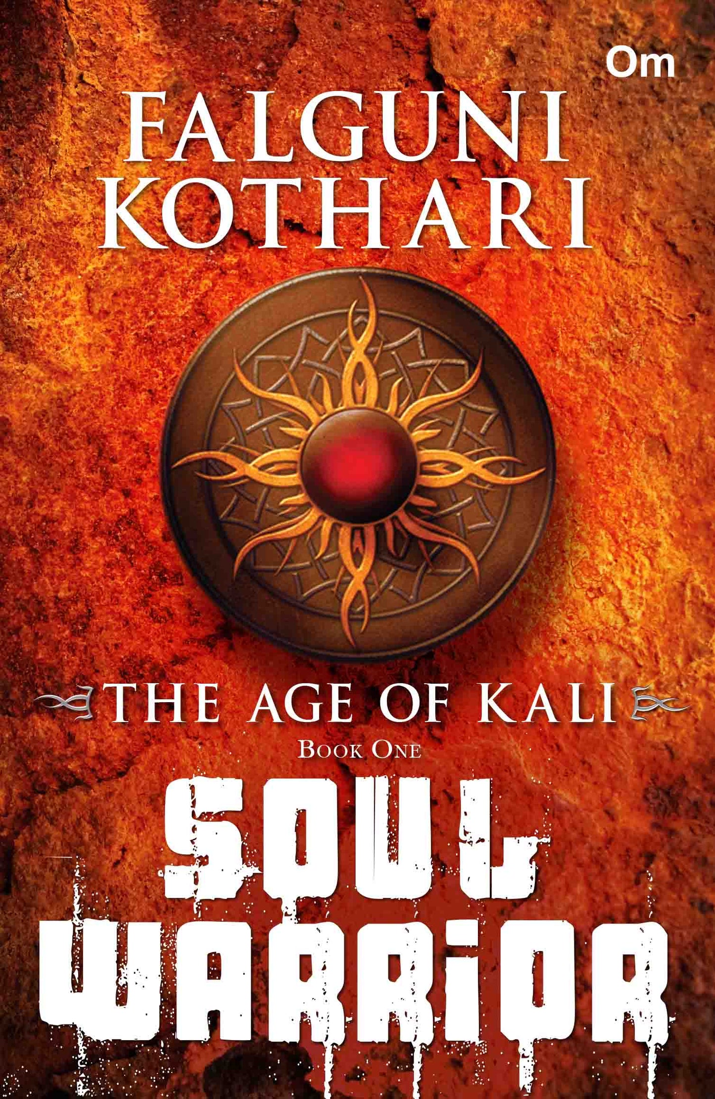 The Age of Kali Soul Warrior by Falguni Kothari - Om Books - Swadesiicart