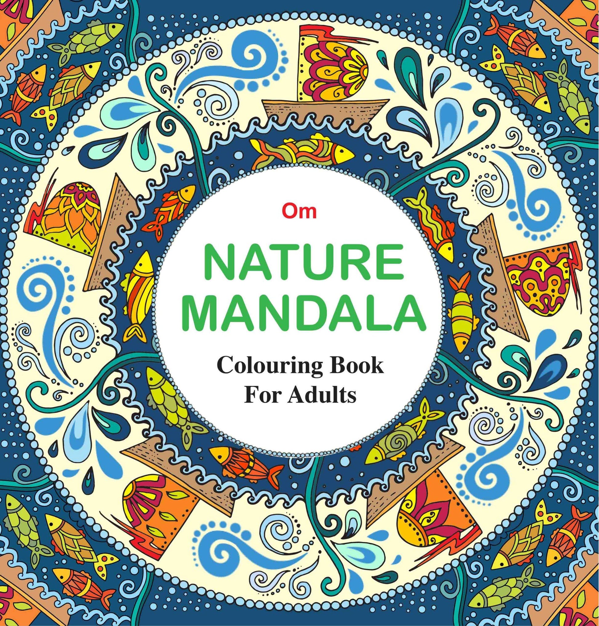 Adult Colouring Book : Nature Mandala by Om Books Editorial Team - Om Books - Swadesiicart