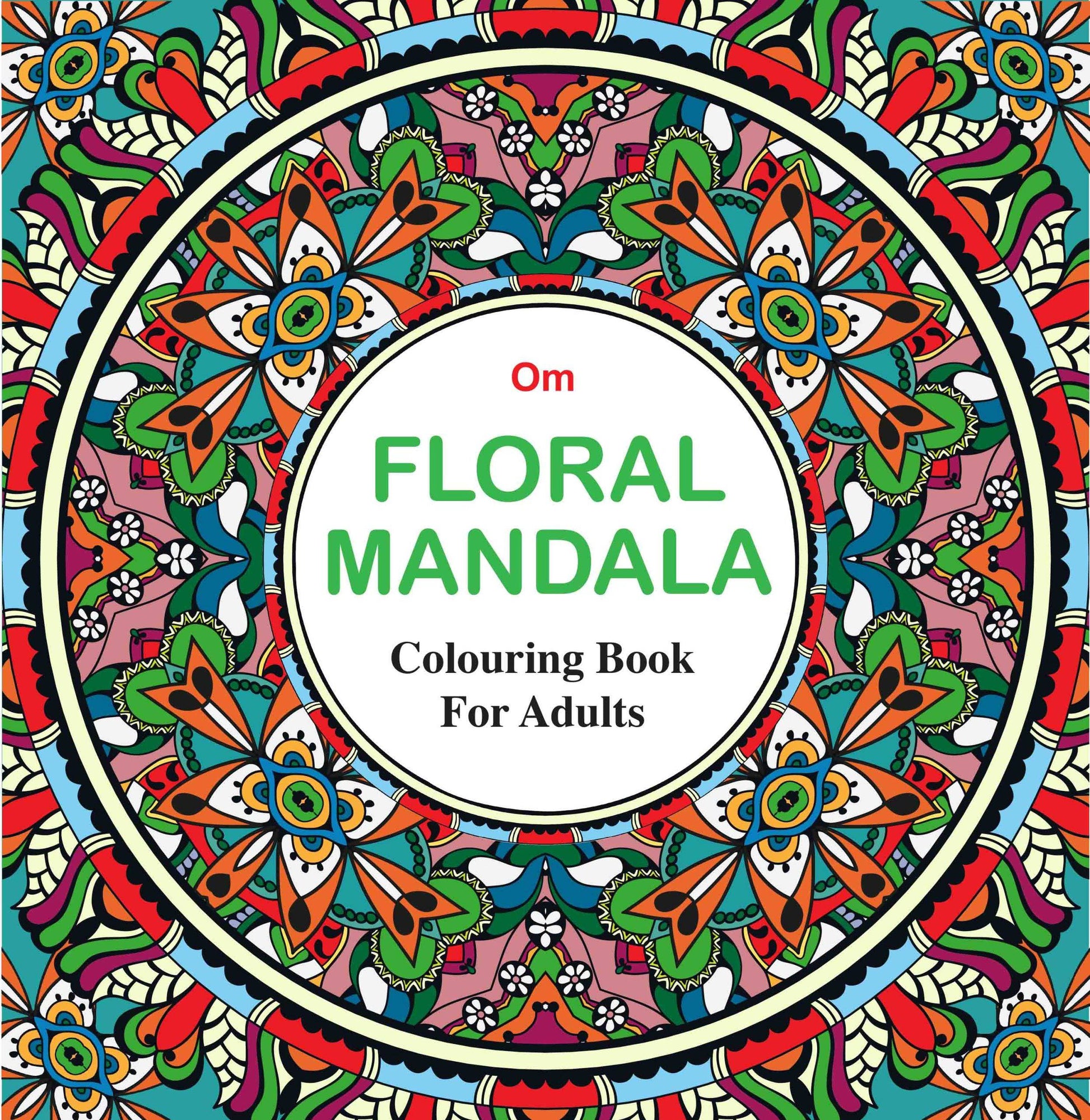 Adult Colouring Book : Floral Mandala by Om Books Editorial Team - Om Books - Swadesiicart