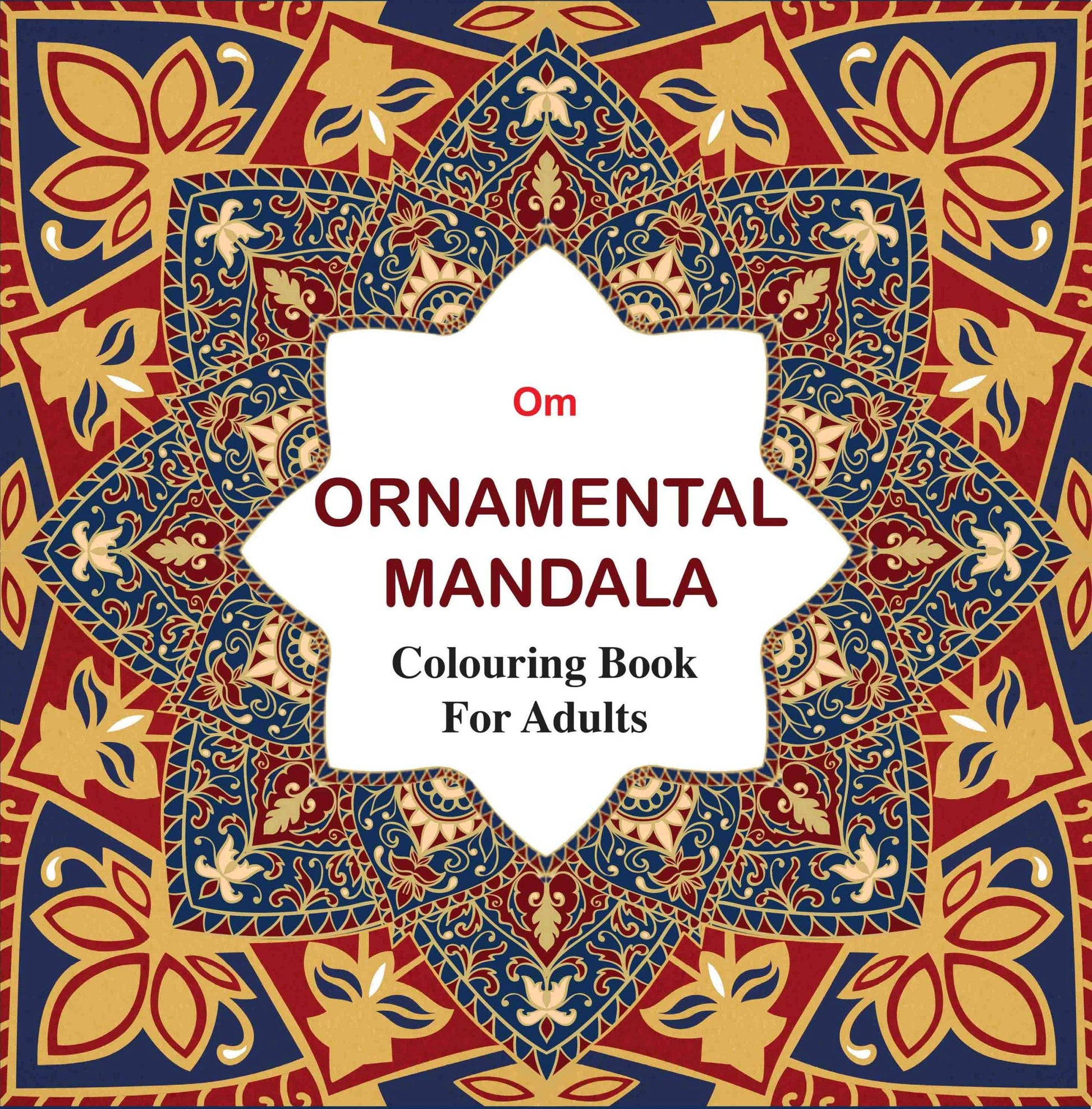 Adult Colouring Book : Ornamental Mandala by Om Books Editorial Team - Om Books - Swadesiicart