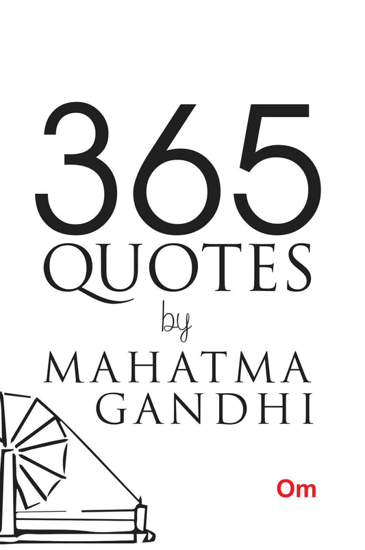 365 Quotes by Mahatma Gandhi by Mohandas Karamchand Gandhi - Om Books - Swadesiicart