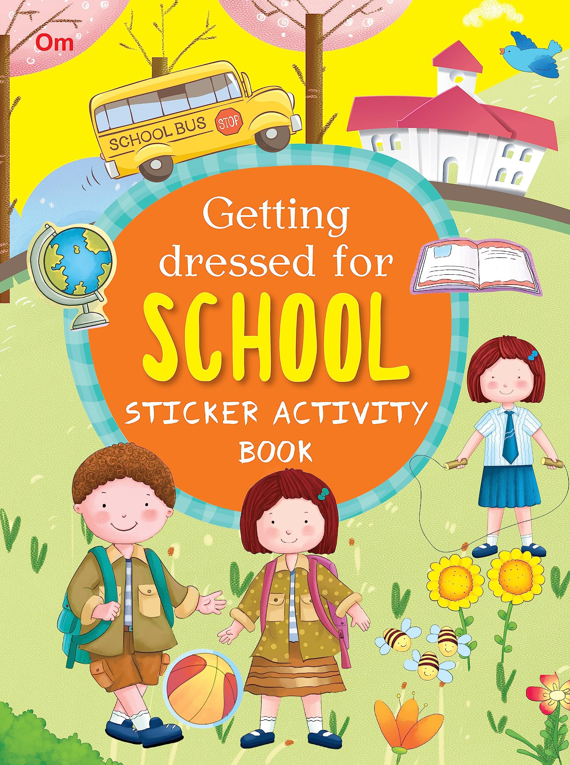 Getting Dressed for School - Sticker Activity Books - Om Books - Swadesiicart