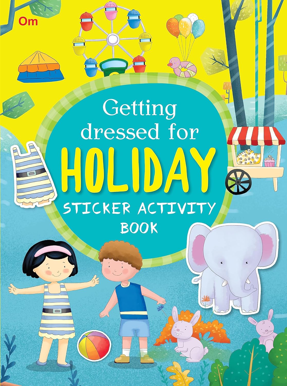Getting Dressed for Holiday - Sticker Activity Books - Om Books - Swadesiicart