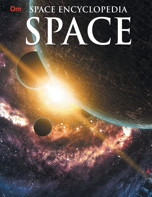 Space : Space Encyclopedia - Om Books - Swadesiicart