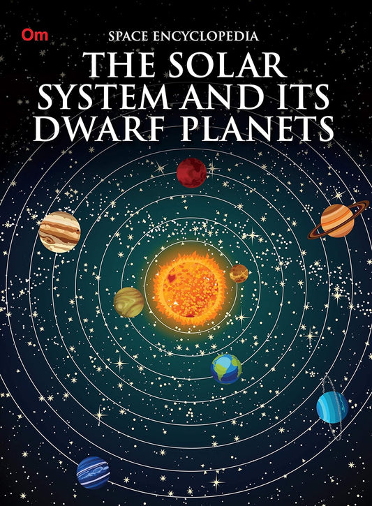 The Solar System and its Dwarf Planet : Space Encyclopedia - Om Books - Swadesiicart