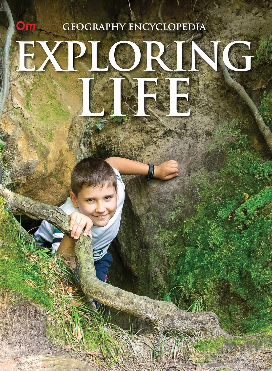 Exploring Life : Geography Encyclopedia - Om Books - Swadesiicart