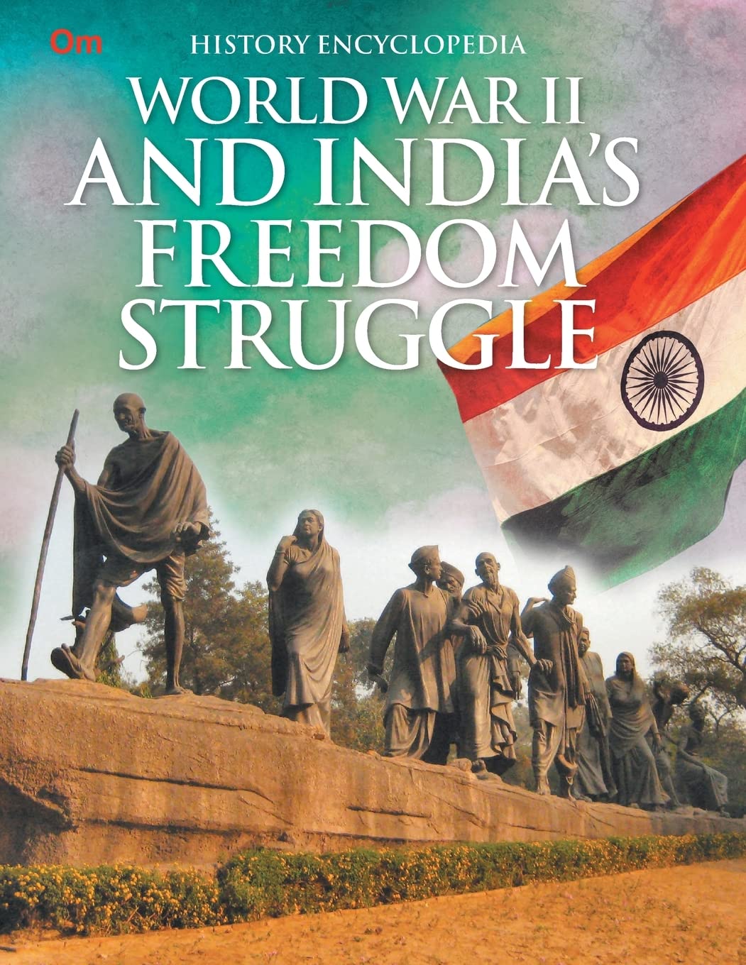 World War II and Indias Freedom Struggle : History Encyclopedia - Om Books - Swadesiicart