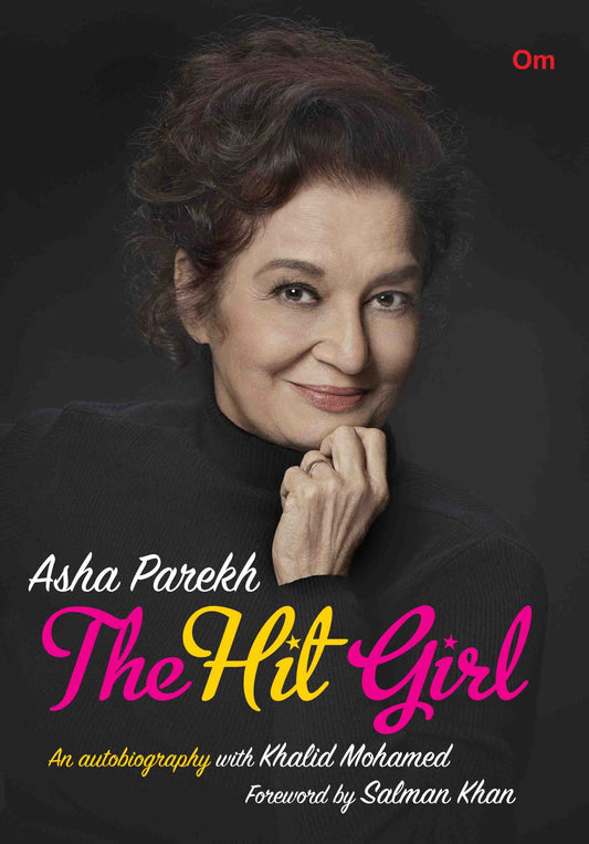 Asha Parekh The Hit Girl by Khalid Mohamed - Om Books