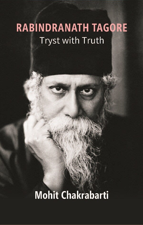 Rabindranath Tagore: Tryst With Truth - Gyan Books - Swadesiicart