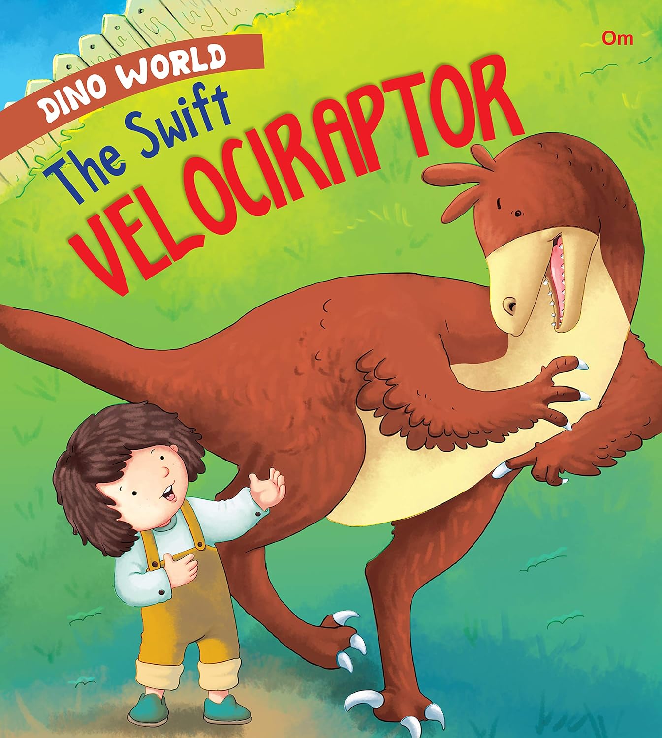 The Swift Velociraptor : Dino World - Om Books - Swadesiicart