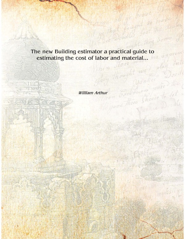 The new Building estimator a practical guide to estimating the cost of labor and material.. - Gyan Books - Swadesiicart