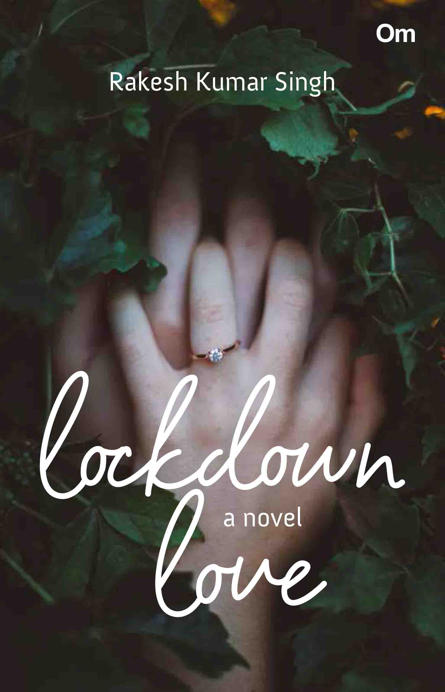 Lockdown Love : A Tale of Commitment and Duty by Rakesh Kumar Singh - Om Books - Swadesiicart